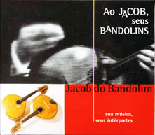 Ao Jacob, Seus Bandolins